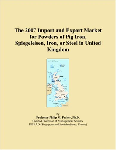 The 2007 Import and Export Market for Powders of Pig Iron, Spiegeleisen, Iron, or Steel in United Kingdom