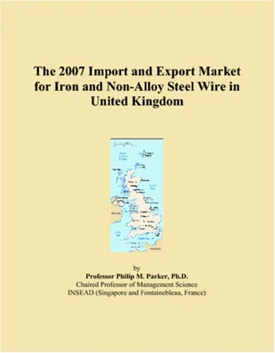 The 2007 Import and Export Market for Iron and Non-Alloy Steel Wire in United Kingdom