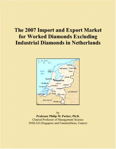 The 2007 Import and Export Market for Worked Diamonds Excluding Industrial Diamonds in Netherlands