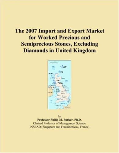 The 2007 Import and Export Market for Worked Precious and Semiprecious Stones, Excluding Diamonds in United Kingdom - Image 1