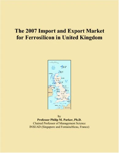 The 2007 Import and Export Market for Ferrosilicon in United Kingdom