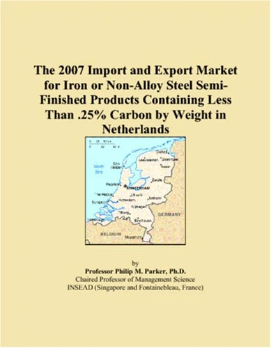 The 2007 Import and Export Market for Iron or Non-Alloy Steel Semi-Finished Products Containing Less Than .25% Carbon by Weight in Netherlands