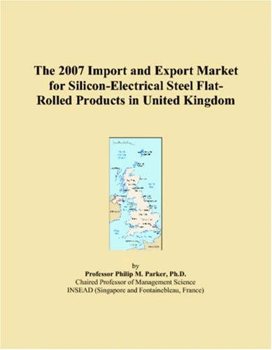 The 2007 Import and Export Market for Silicon-Electrical Steel Flat-Rolled Products in United Kingdom