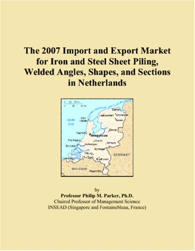 The 2007 Import and Export Market for Iron and Steel Sheet Piling, Welded Angles, Shapes, and Sections in Netherlands