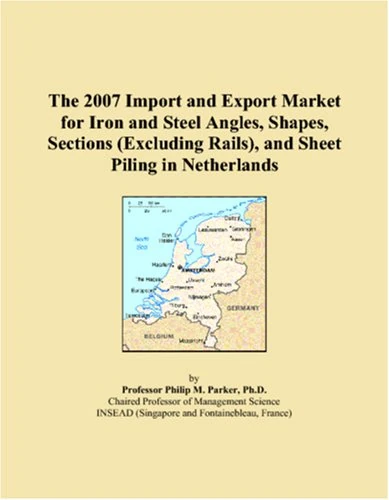 The 2007 Import and Export Market for Iron and Steel Angles, Shapes, Sections (Excluding Rails), and Sheet Piling in Netherlands