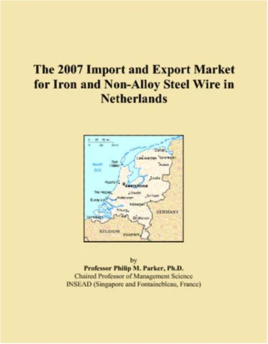 The 2007 Import and Export Market for Iron and Non-Alloy Steel Wire in Netherlands