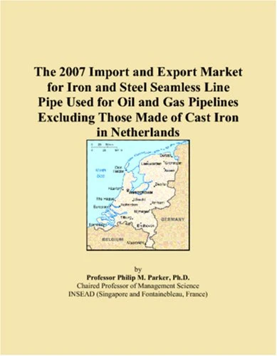 2007 Netherlands Iron and Steel Seamless Line Pipe Market