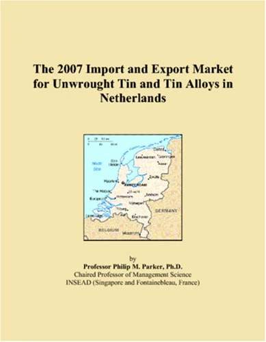 The 2007 Import and Export Market for Unwrought Tin and Tin Alloys in Netherlands