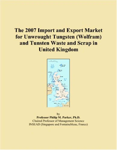 The 2007 Import and Export Market for Unwrought Tungsten (Wolfram) and Tunsten Waste and Scrap in United Kingdom