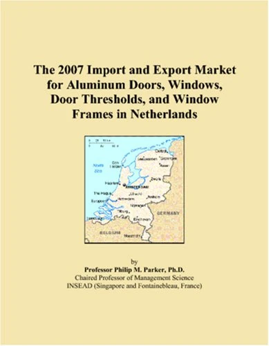 2007 Netherlands Aluminum Doors and Windows Market Report