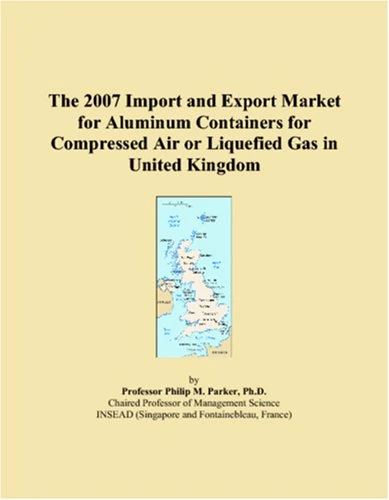 The 2007 Import and Export Market for Aluminum Containers for Compressed Air or Liquefied Gas in United Kingdom