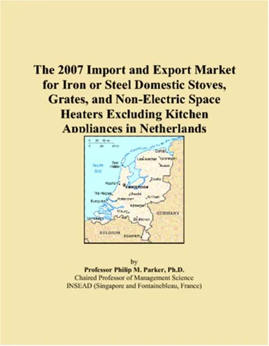 The 2007 Import and Export Market for Iron or Steel Domestic Stoves, Grates, and Non-Electric Space Heaters Excluding Kitchen Appliances in Netherlands