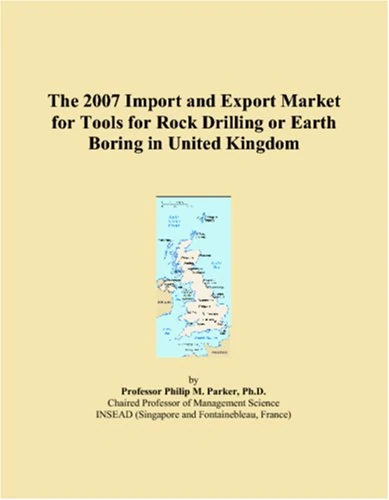 The 2007 Import and Export Market for Tools for Rock Drilling or Earth Boring in United Kingdom