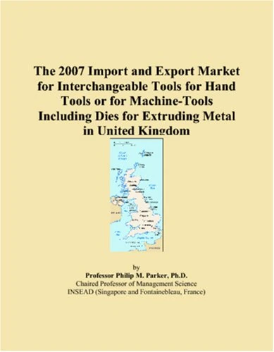 The 2007 Import and Export Market for Interchangeable Tools for Hand Tools or for Machine-Tools Including Dies for Extruding Metal in United Kingdom