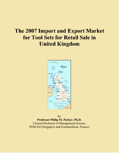The 2007 Import and Export Market for Tool Sets for Retail Sale in United Kingdom