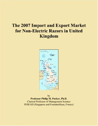 2007 Import and Export Market: Non-Electric Razors UK