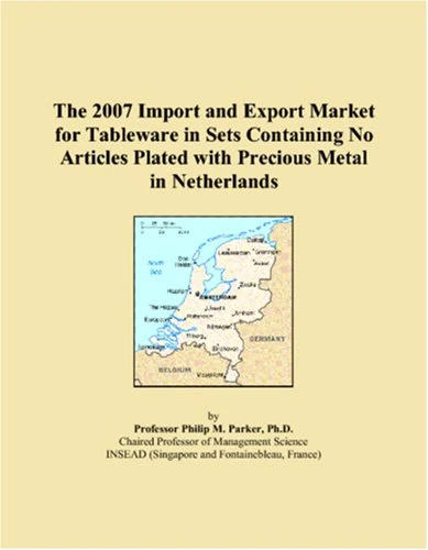 The 2007 Import and Export Market for Tableware in Sets Containing No Articles Plated with Precious Metal in Netherlands
