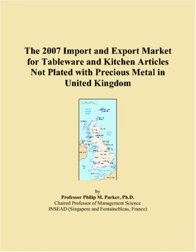 2007 UK Import and Export Market: Tableware and Kitchen Articles