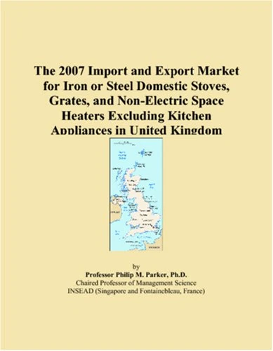 The 2007 Import and Export Market for Iron or Steel Domestic Stoves, Grates, and Non-Electric Space Heaters Excluding Kitchen Appliances in United Kingdom