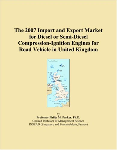 The 2007 Import and Export Market for Diesel or Semi-Diesel Compression-Ignition Engines for Road Vehicle in United Kingdom