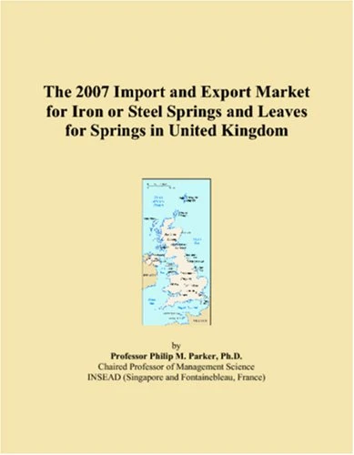 The 2007 Import and Export Market for Iron or Steel Springs and Leaves for Springs in United Kingdom