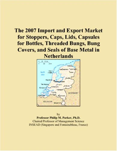 The 2007 Import and Export Market for Stoppers, Caps, Lids, Capsules for Bottles, Threaded Bungs, Bung Covers, and Seals of Base Metal in Netherlands - Image 1