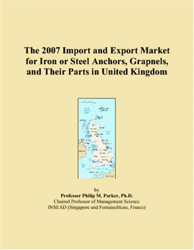 The 2007 Import and Export Market for Iron or Steel Anchors, Grapnels, and Their Parts in United Kingdom