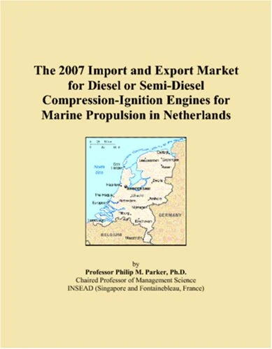 The 2007 Import and Export Market for Diesel or Semi-Diesel Compression-Ignition Engines for Marine Propulsion in Netherlands