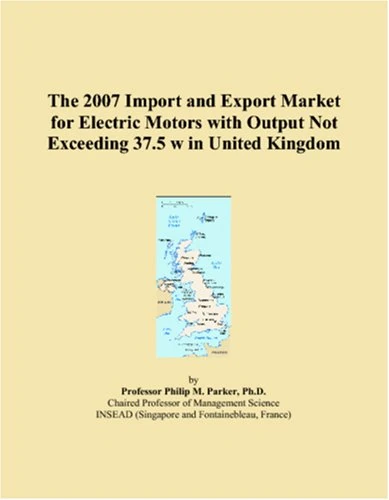 The 2007 Import and Export Market for Electric Motors with Output Not Exceeding 37.5 w in United Kingdom