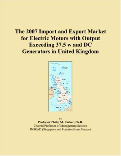 The 2007 Import and Export Market for Electric Motors with Output Exceeding 37.5 w and DC Generators in United Kingdom