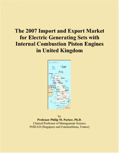 The 2007 Import and Export Market for Electric Generating Sets with Internal Combustion Piston Engines in United Kingdom