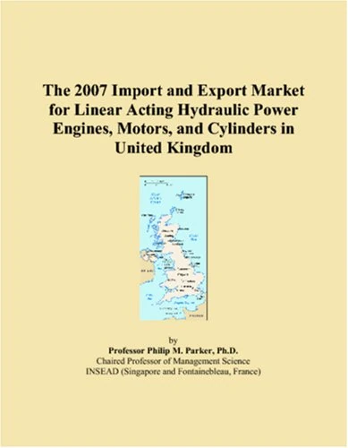 The 2007 Import and Export Market for Linear Acting Hydraulic Power Engines, Motors, and Cylinders in United Kingdom