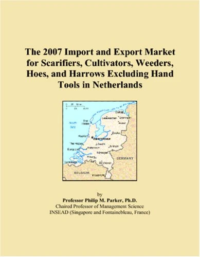 The 2007 Import and Export Market for Scarifiers, Cultivators, Weeders, Hoes, and Harrows Excluding Hand Tools in Netherlands