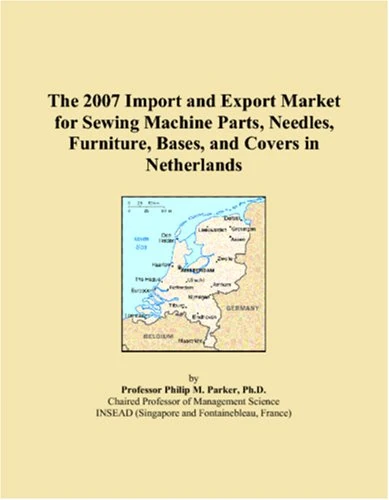 The 2007 Import and Export Market for Sewing Machine Parts, Needles, Furniture, Bases, and Covers in Netherlands
