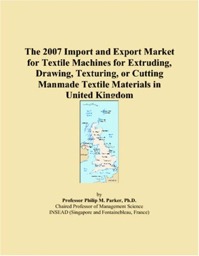 The 2007 Import and Export Market for Textile Machines for Extruding, Drawing, Texturing, or Cutting Manmade Textile Materials in United Kingdom