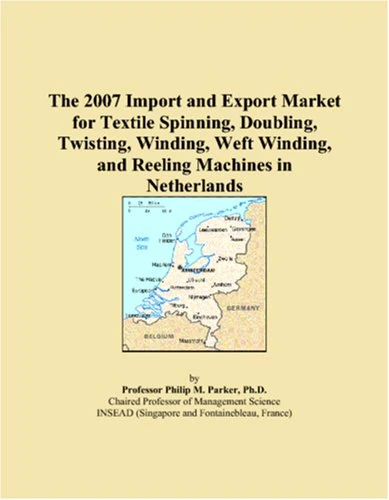 The 2007 Import and Export Market for Textile Spinning, Doubling, Twisting, Winding, Weft Winding, and Reeling Machines in Netherlands