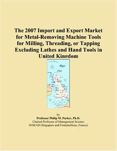 2007 Metal-Removing Machine Tools Market - United Kingdom