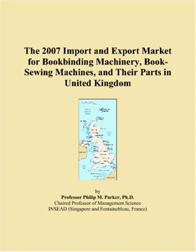 2007 UK Import Export Market Bookbinding Machinery Analysis