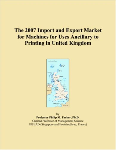 The 2007 Import and Export Market for Machines for Uses Ancillary to Printing in United Kingdom