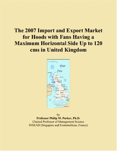 The 2007 Import and Export Market for Hoods with Fans Having a Maximum Horizontal Side Up to 120 cms in United Kingdom - Image 1