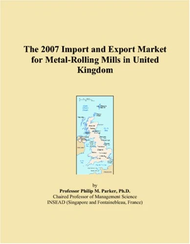 The 2007 Import and Export Market for Metal-Rolling Mills in United Kingdom