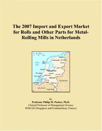 The 2007 Import and Export Market for Rolls and Other Parts for Metal-Rolling Mills in Netherlands