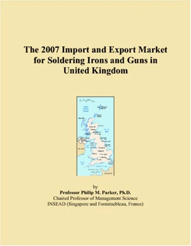 The 2007 Import and Export Market for Soldering Irons and Guns in United Kingdom
