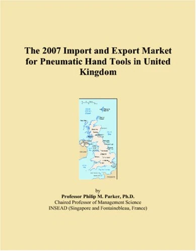The 2007 Import and Export Market for Pneumatic Hand Tools in United Kingdom