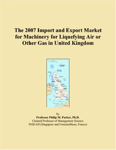 The 2007 Import and Export Market for Machinery for Liquefying Air or Other Gas in United Kingdom
