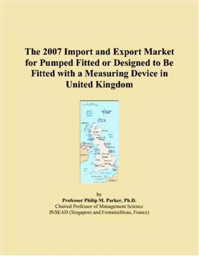 The 2007 Import and Export Market for Pumped Fitted or Designed to Be Fitted with a Measuring Device in United Kingdom