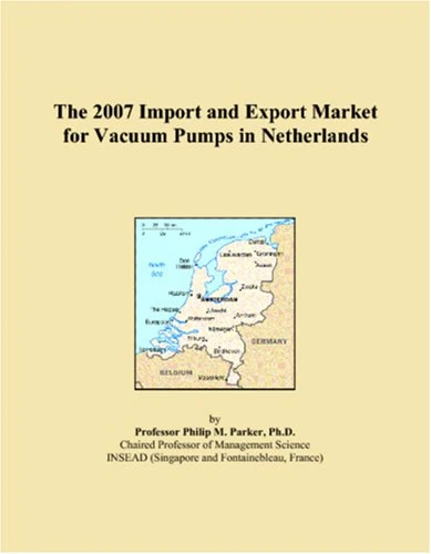 The 2007 Import and Export Market for Vacuum Pumps in Netherlands