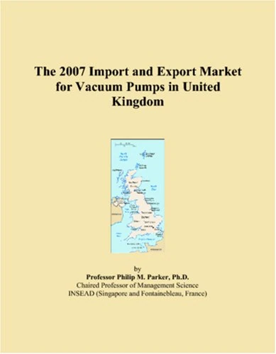 The 2007 Import and Export Market for Vacuum Pumps in United Kingdom