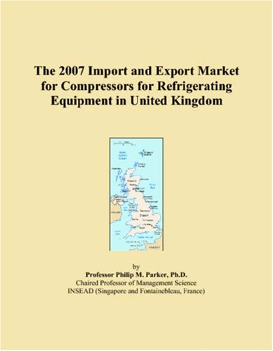 The 2007 Import and Export Market for Compressors for Refrigerating Equipment in United Kingdom