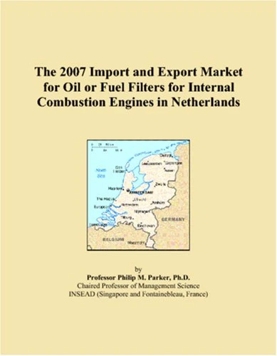 The 2007 Import and Export Market for Oil or Fuel Filters for Internal Combustion Engines in Netherlands